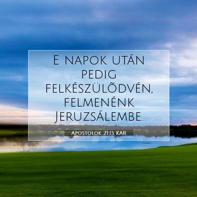 Apostolok 21:15 Bibliai vers magyarázata