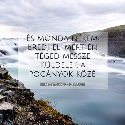 Apostolok 22:21 KAR Bibliai verskép