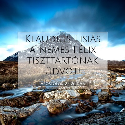 Apostolok 23:26 Bibliai vers magyarázata