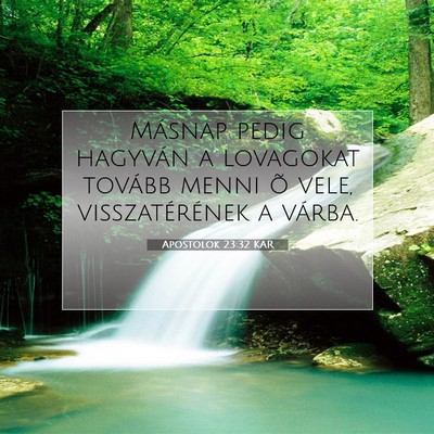 Apostolok 23:32 Bibliai vers magyarázata