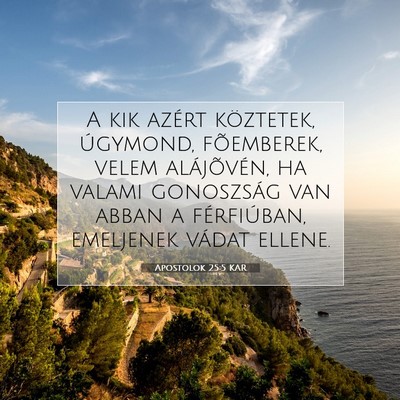 Apostolok 25:5 KAR Bibliai verskép