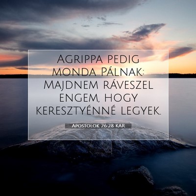 Apostolok 26:28 Bibliai vers magyarázata