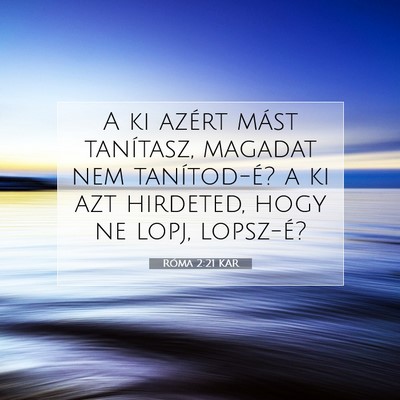 Róma 2:21 KAR Bibliai verskép
