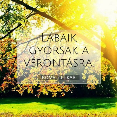 Róma 3:15 KAR Bibliai verskép
