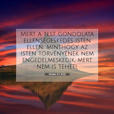 Róma 8:7 KAR Bibliai verskép