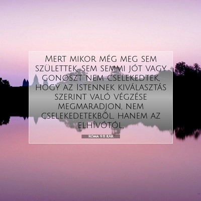 Róma 9:11 KAR Bibliai verskép