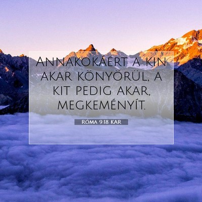Róma 9:18 KAR Bibliai verskép