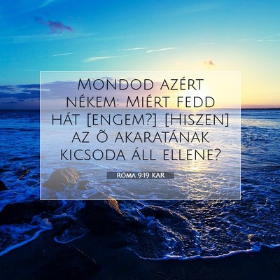 Róma 9:19 KAR Bibliai verskép