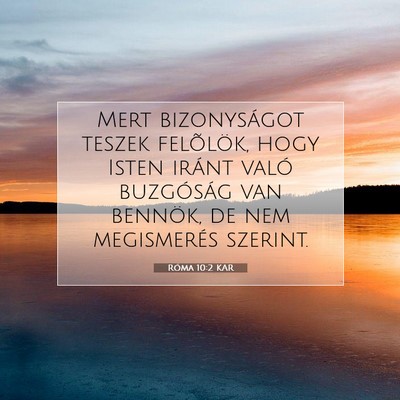 Róma 10:2 KAR Bibliai verskép
