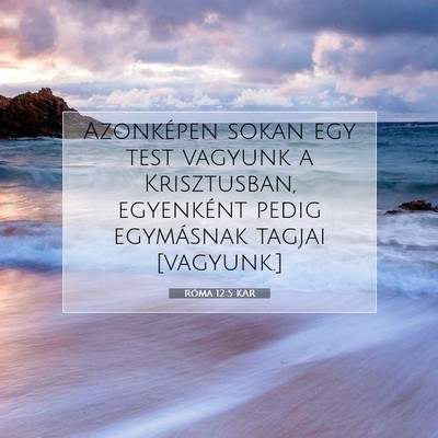 Róma 12:5 KAR Bibliai verskép