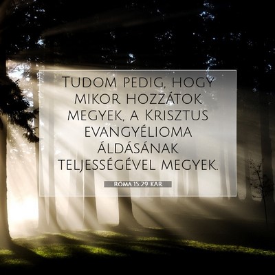 Róma 15:29 KAR Bibliai verskép