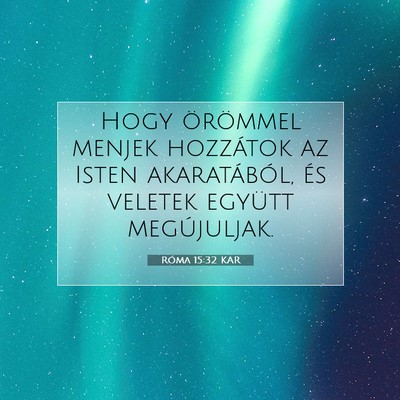 Róma 15:32 KAR Bibliai verskép
