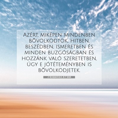 2 Korinthus 8:7 KAR Bibliai verskép