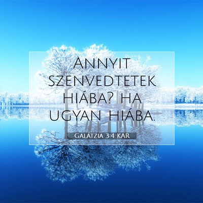 Galátzia 3:4 KAR Bibliai verskép