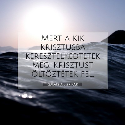 Galátzia 3:27 KAR Bibliai verskép