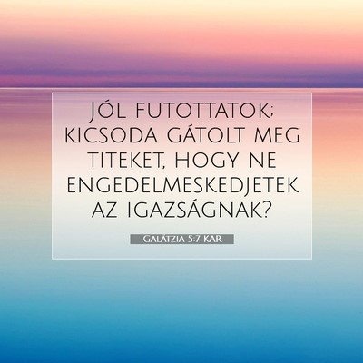 Galátzia 5:7 KAR Bibliai verskép