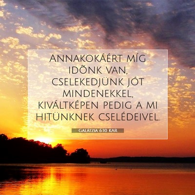 Galátzia 6:10 KAR Bibliai verskép