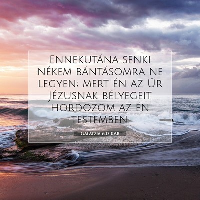 Galátzia 6:17 Bibliai vers magyarázata