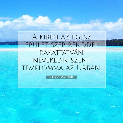 Efézus 2:21 KAR Bibliai verskép