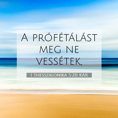 1 Thesszalonika 5:20 KAR Bibliai verskép