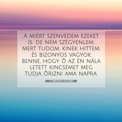 2 Timóteus 1:12 Bibliai vers magyarázata