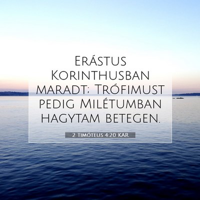 2 Timóteus 4:20 Bibliai vers magyarázata