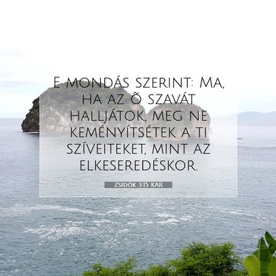 Zsidók 3:15 KAR Bibliai verskép