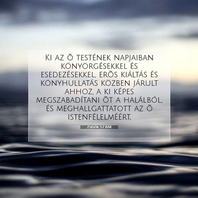Zsidók 5:7 KAR Bibliai verskép