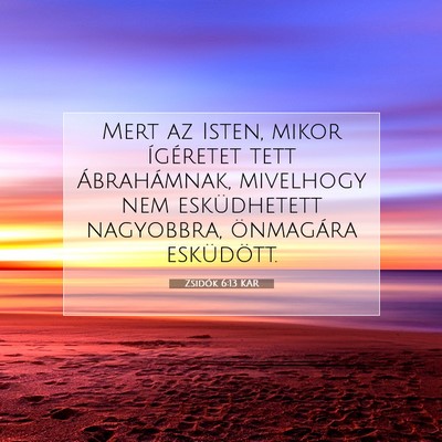 Zsidók 6:13 KAR Bibliai verskép
