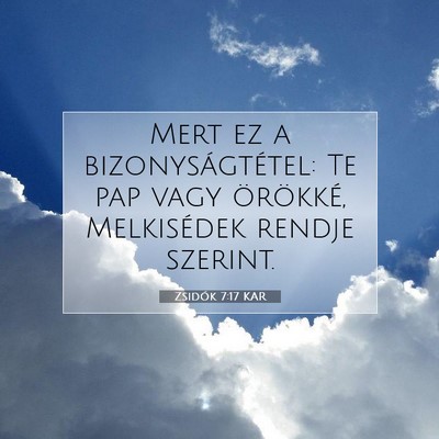 Zsidók 7:17 KAR Bibliai verskép
