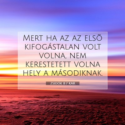 Zsidók 8:7 KAR Bibliai verskép
