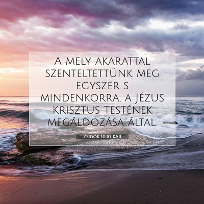 Zsidók 10:10 KAR Bibliai verskép