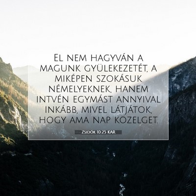 Zsidók 10:25 KAR Bibliai verskép