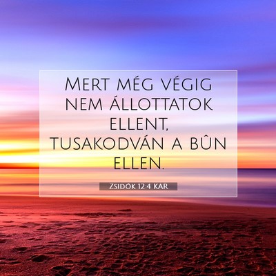 Zsidók 12:4 KAR Bibliai verskép