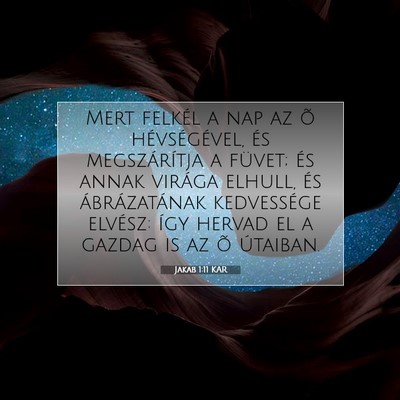 Jakab 1:11 Bibliai vers magyarázata