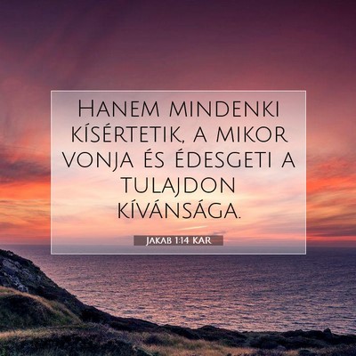 Jakab 1:14 Bibliai vers magyarázata