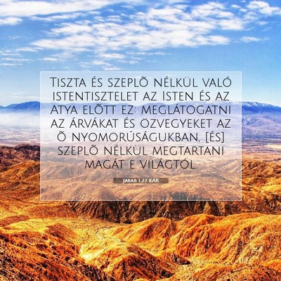 Jakab 1:27 Bibliai vers magyarázata