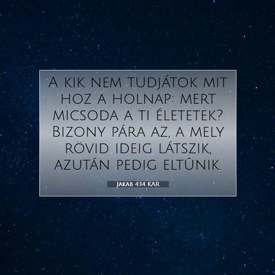 Jakab 4:14 KAR Bibliai verskép