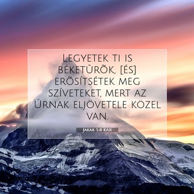 Jakab 5:8 Bibliai vers magyarázata