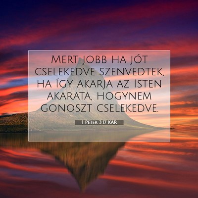 1 Péter 3:17 Bibliai vers magyarázata