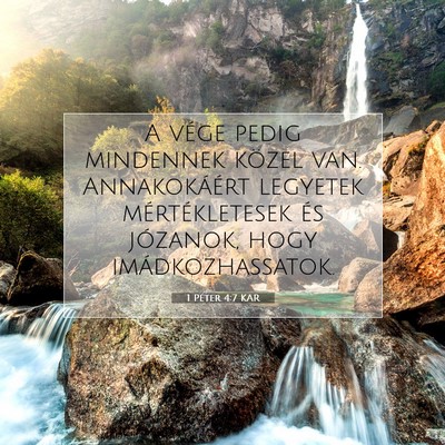 1 Péter 4:7 Bibliai vers magyarázata