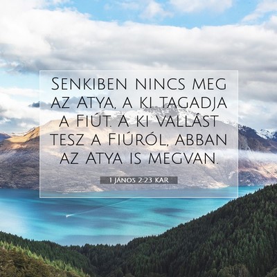 1 János 2:23 KAR Bibliai verskép