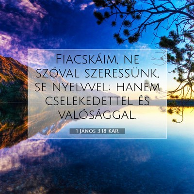 1 János 3:18 KAR Bibliai verskép