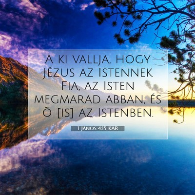1 János 4:15 Bibliai vers magyarázata