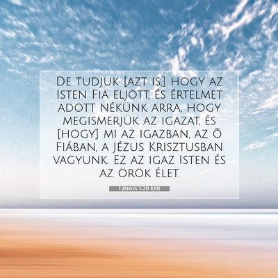 1 János 5:20 KAR Bibliai verskép