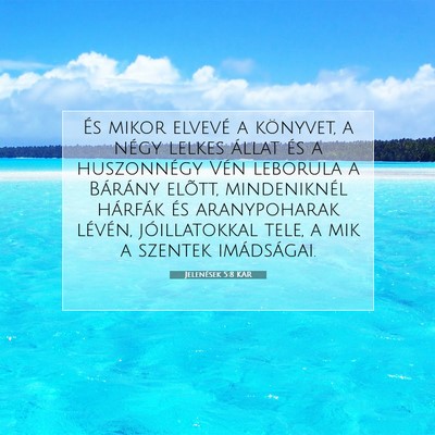 Jelenések 5:8 KAR Bibliai verskép