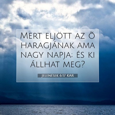 Jelenések 6:17 KAR Bibliai verskép