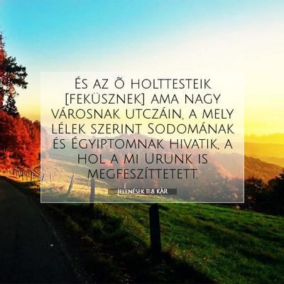 Jelenések 11:8 KAR Bibliai verskép