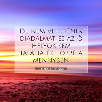 Jelenések 12:8 KAR Bibliai verskép