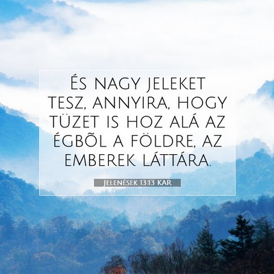 Jelenések 13:13 KAR Bibliai verskép
